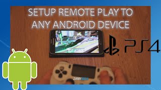 How to Stream PS4  Remote Play To Any Android Device  Tutorial  ZanyGeek [upl. by Sig]