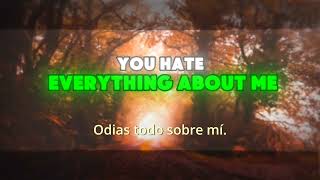 °• I hate everything about you°• Ft Three Days Grace  Spanish and lyrics [upl. by Enirok848]