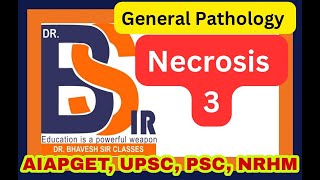 Necrosis Part 3  General Pathology  DrBhavesh Sir Classes I DrBhavesh Sir Pharmacy [upl. by Clayton]