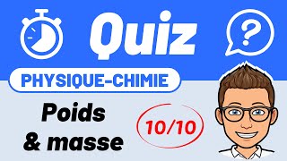 POIDS ET MASSE 🔟🔟 Quiz pour réviser  Troisième  Physique Chimie [upl. by Ocnarfnaig]