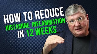 How To REDUCE HISTAMINE Inflammation in 12 Weeks [upl. by Yecam]