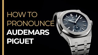 How To Pronounce AUDEMARS PIGUET like a FRENCH Native Speaker [upl. by Nallad]