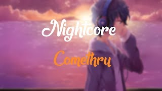 Nightcore  Comethru  Lyrics  EN [upl. by Guthrie742]