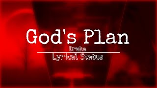 Gods Plan  Drake  Lyrical Status  MohiiEditz [upl. by Aerdna]