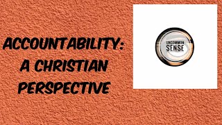 Accountability A Christian perspective [upl. by Nomaid622]