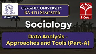 Osmania University  BA 4th Sem  Sociology Data Analysis  Approaches and Tools PartA  TSAT [upl. by Yevoc197]