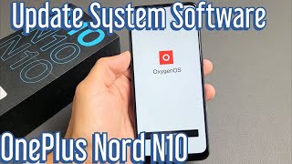 OnePlus Nord N10 How to Update System Software to Latest Version [upl. by Aubrie]