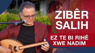 Zibêr Salih  Ez te bi Rihê xwe nadim [upl. by Ynamad]