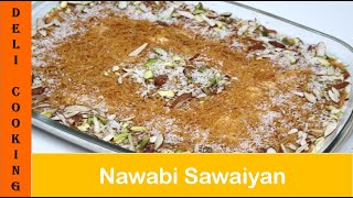 Eid Special Dessert Nawabi Semai Recipe By Deli Cooking [upl. by Blinni]