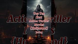 Top Ten Best Action Thriller movies in Hollywood 2024 top10 actionmovies [upl. by Ardnajela]