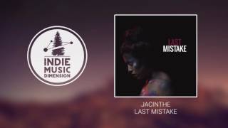 Jacinthe  Last Mistake [upl. by Caines31]