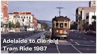 Elizabeth That Was Presents Adelaide to Glenelg Tram Ride 1987 [upl. by Farris]