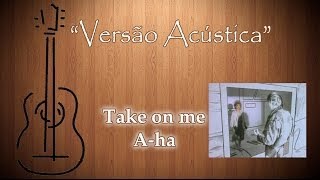 Take on me  Aha  Acoustic cover version [upl. by Euqinna960]