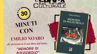 30 Minuti con  Emilio Noaro [upl. by Allac343]