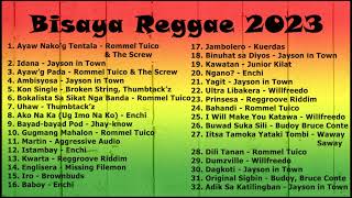 Bisaya Reggae 2023 Playlist [upl. by Nannah]