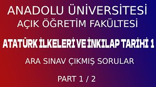 AÖF ATATÜRK İLKELERİ VE İNKILAP TARİHİ 1 ÇIKMIŞ ARA SINAV SORULARI VE CEVAPLARI PART 12 SESLİ [upl. by Arihsat]