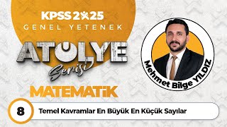 8  Temel Kavramlar En Büyük En Küçük Sayılar  Mehmet Bilge YILDIZ [upl. by Napier523]