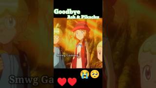 Pokémon  Goodbye Ash and Pikachu Sad éditshort [upl. by Okimat948]