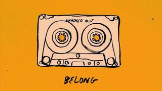 Washed Out  Belong [upl. by Strep]