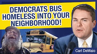 Democrats Caught Busing Homeless Into Your Neighborhood [upl. by Geller]