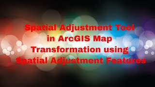 Spatial Adjustment Tool in ArcGIS Map Map Transformation using Spatial Adjustment Features [upl. by Ehttam656]