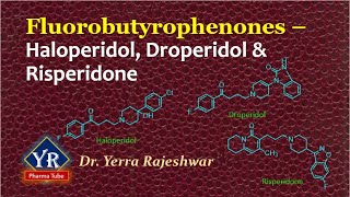 Fluorobutyrophenones  Haloperidol Droperidol amp Disperidone  YRPharmaTube  Dr Yerra Rajeshwar [upl. by Mountford]