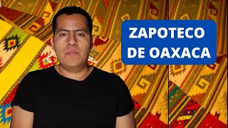 ¿Dónde puedo aprender a hablar el idioma Zapoteco de Oaxaca [upl. by Eidac]