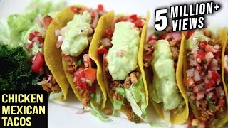 Chicken Mexican Tacos Recipe  Tacos With Chicken Filling  The Bombay Chef – Varun Inamdar [upl. by Anaicilef570]