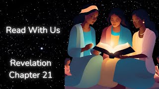 Read With Us Revelation Chapter 21 [upl. by Kaye]