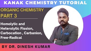 Organic Chemistry Part 3  Homolytic amp Heterolytic Fission  FreeRadical  Carbocation  Carbanion [upl. by Nivrae]