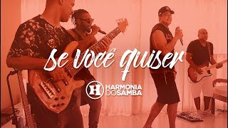 Harmonia do Samba  Se Você Quiser  Hoje Vídeo Oficial [upl. by Tuckie587]