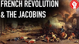 French Revolution the Jacobins amp the quotReign of Terrorquot  History of Socialism [upl. by Corell]