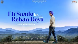 EH SAADE TE REHAN DEYO  Satinder Sartaaj  Beat Minister  Travel Diaries  New Punjabi Song 2024 [upl. by Aerdnaeel]