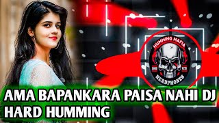 ama bapankara paisa nahi dj HUMMING DJ RAJ X DJ X SHAN [upl. by Lisbeth]