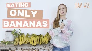 I Ate Only Bananas for 3 Days Heres What Happened [upl. by Niccolo]