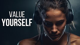 VALUE YOURSELF 100  Best Motivational Speeches Video Compilation [upl. by Odrahcir574]