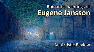 Eugene Jansson the master of rich mood and atmosphere [upl. by Aicelav]