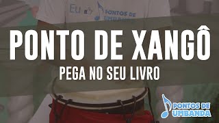 Ponto de Xangô  Pega no seu livro [upl. by Ydnat492]