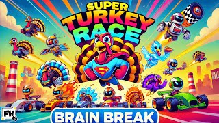 Superhero Turkey Race 🦃💨🏁  Kids Thanksgiving Brain Break [upl. by Marentic]