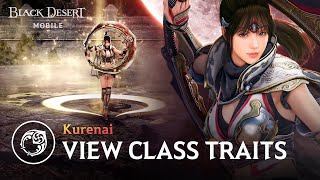 New Class Kurenai Traits｜Black Desert Mobile [upl. by Renata388]