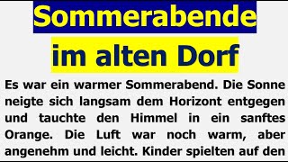 Sommerabende im alten Dorf  Erzählung B1B2C1 [upl. by Prevot]