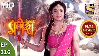 Vighnaharta Ganesh  Ep 316  Full Episode  6th November 2018 [upl. by Durst]