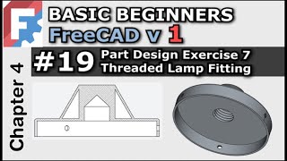 FreeCAD v10 Lesson 19  Threaded holes NonPlanar Exercise  Light Fitting  Basic Beginners [upl. by Apgar]