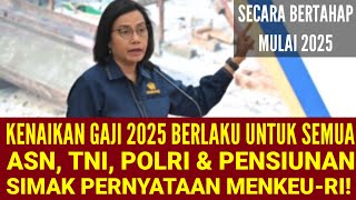 GAJI NAIK 2025  TIDAK HANYA GURUNAKES DAN PENYULUH TAPI SEMUA ASN DAN TNIPOLRI SERTA PENSIUNAN [upl. by Halvaard]