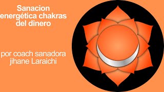 Sanacion energética chakras del dinero [upl. by Derfliw]