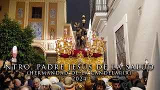 4K  NTRO PADRE JESÚS DE LA SALUD HERMANDAD DE LA CANDELARIA  TRES CAíDAS DE TRIANA  2024 [upl. by Nnaecyoj]