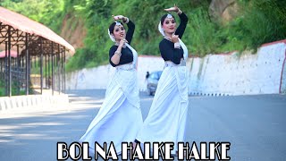 Bol Na Halke Halke  Dance cover by Bibha Dhar and Ankita Das [upl. by Ahsienom669]