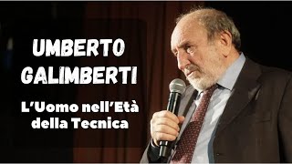 UMBERTO GALIMBERTI  LUOMO NELLETÀ della TECNICA [upl. by Imyaj]