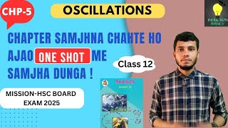 One Shot  Chapter 5  Oscillations Class12  HSC Board Exam  Maharashtra State Board [upl. by Mahmud944]