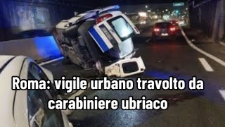 Roma vigile urbano travolto da carabiniere ubriaco [upl. by Yelrihs598]